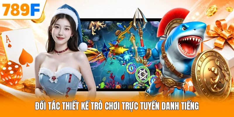 Đối tác thiết kế trò chơi trực tuyến danh tiếng