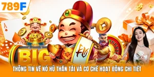 Thông Tin Về Nổ Hũ Thần Tài Và Cơ Chế Hoạt Động Chi Tiết