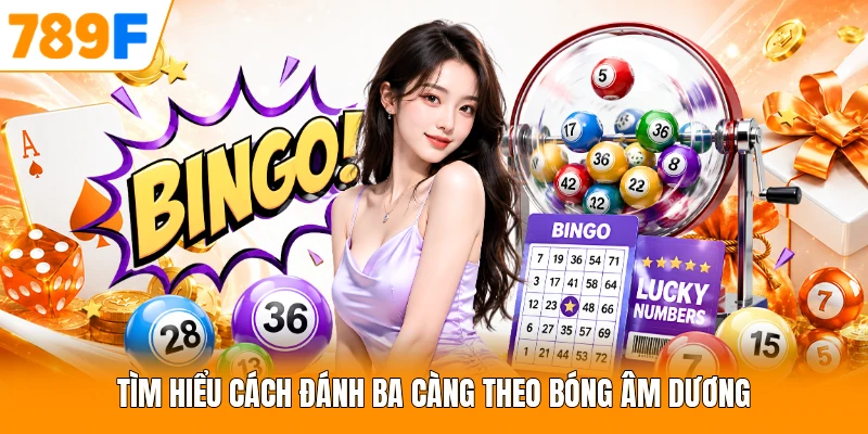 Tìm hiểu cách đánh ba càng theo bóng âm dương