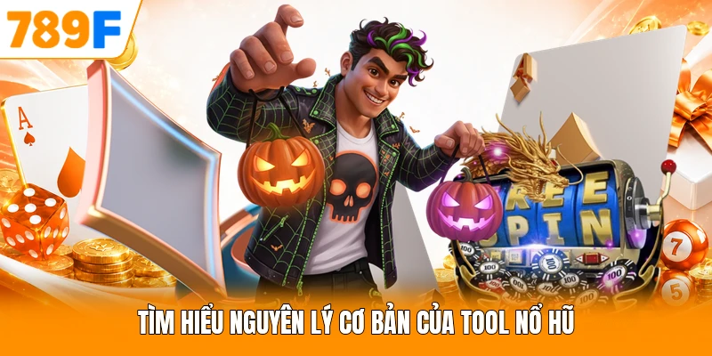 Tìm hiểu nguyên lý cơ bản của tool nổ hũ